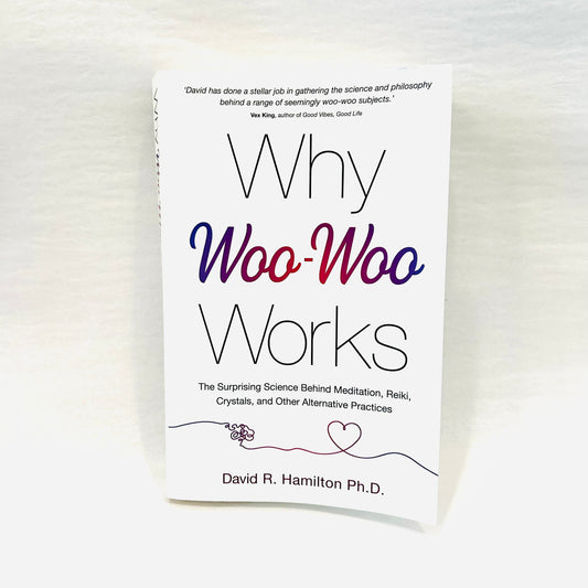 Why Woo Woo Works