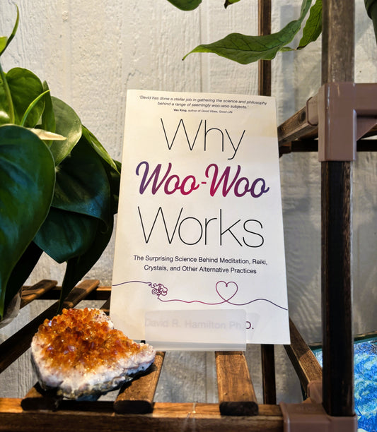 Why Woo Woo Works